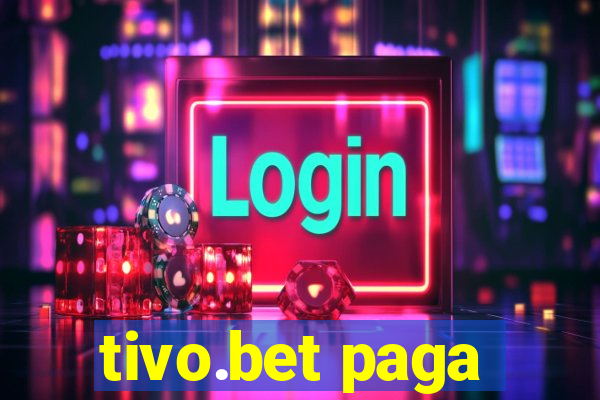 tivo.bet paga